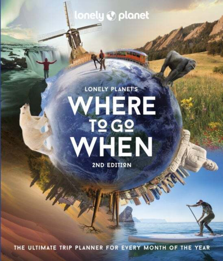 Lonely Planet Where to Go When av Lonely Planet