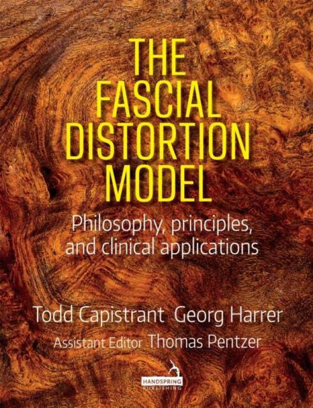 The Fascial Distortion Model av Todd Capistrant, Georg Harrer, Thomas Pentzer