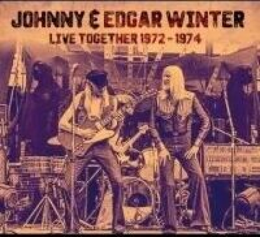 Johnny & Edgar Winter - Live Together 1972-1974