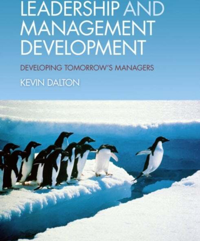 Leadership and Management Development av Kevin Dalton