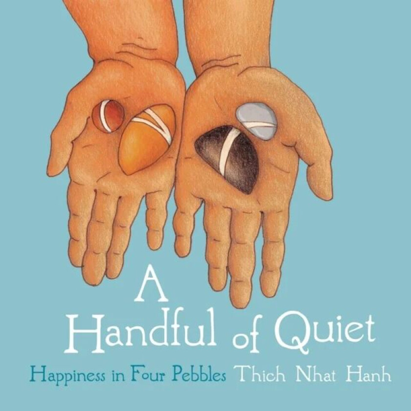 A Handful of Quiet av Thich Nhat Hanh
