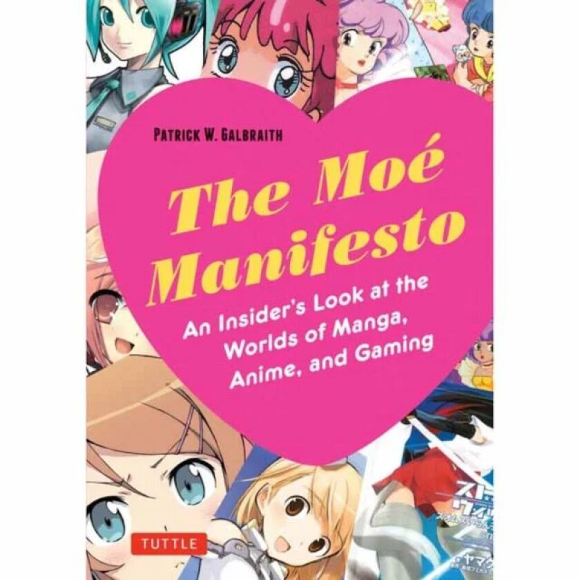 The Moe Manifesto av Patrick W. Galbraith