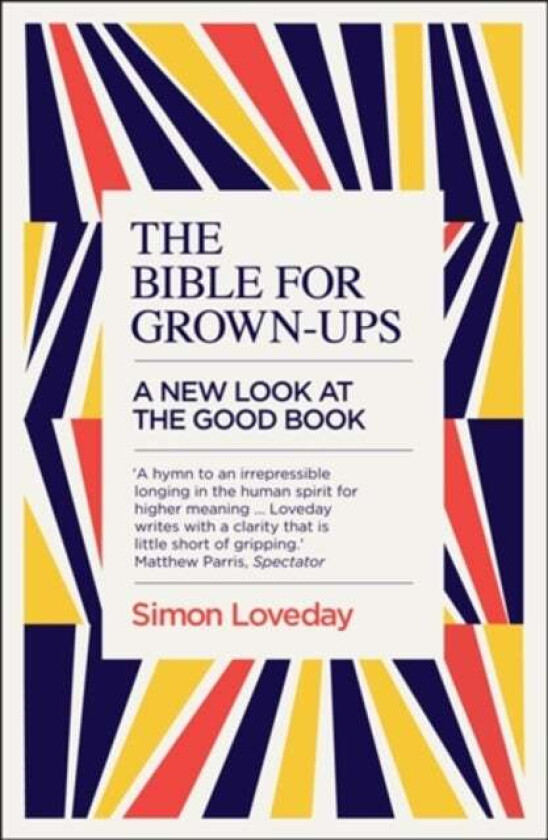 The Bible for Grown-Ups av Simon Loveday