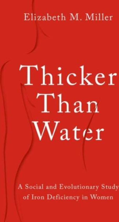 Thicker Than Water av Elizabeth M. Miller