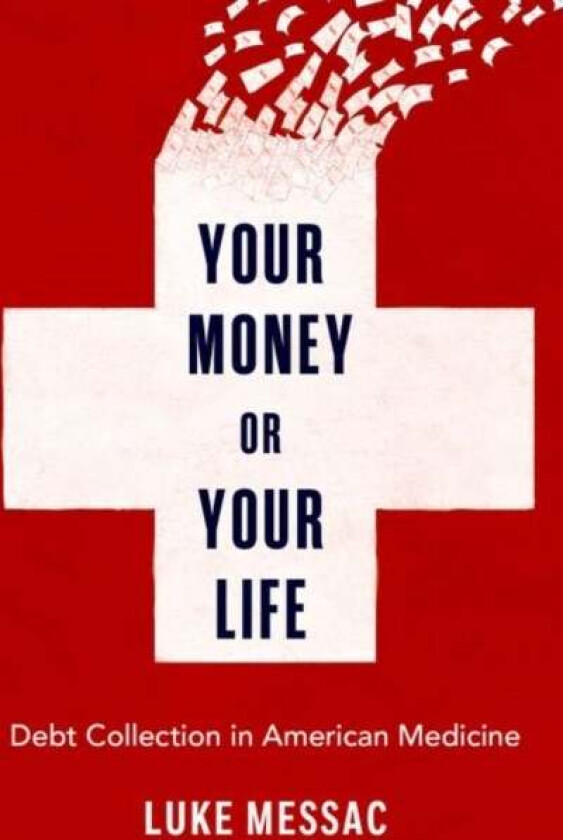 Your Money or Your Life av Luke (Resident Physician Resident Physician Brown University) Messac