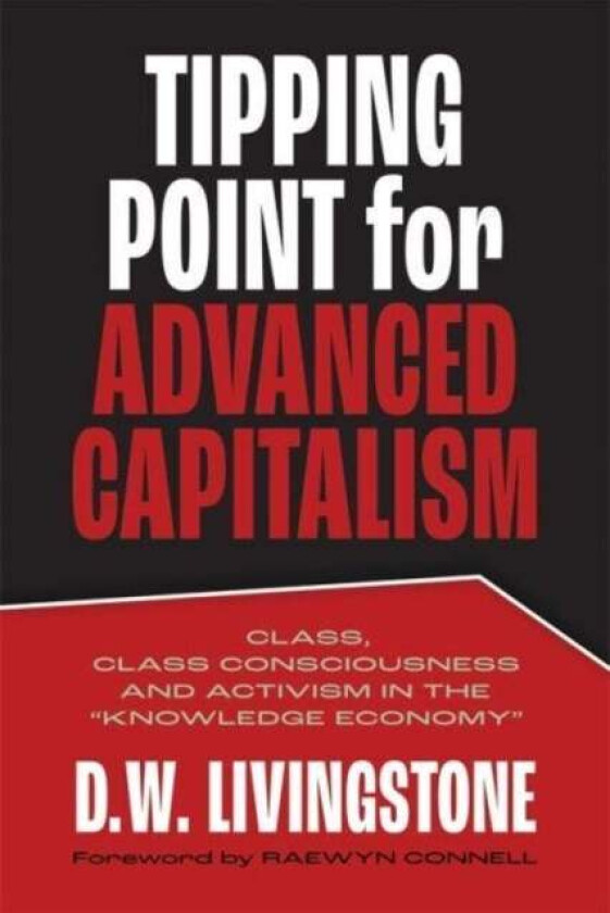 Tipping Point for Advanced Capitalism av D.W.? Livingstone