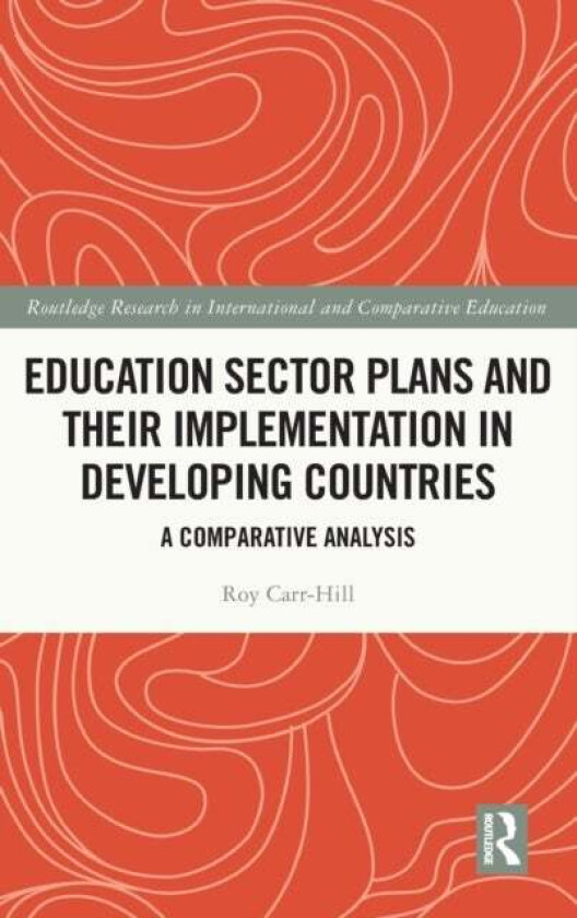 Education Sector Plans and their Implementation in Developing Countries av Roy Carr-Hill