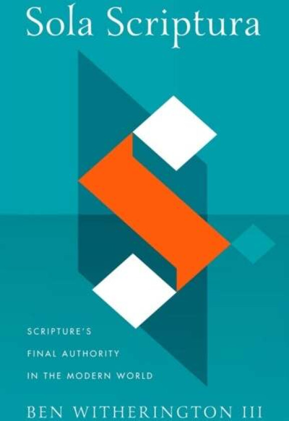 Sola Scriptura av Ben Witherington III