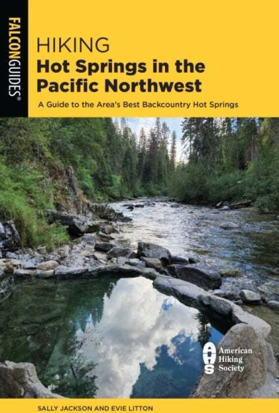 Hiking Hot Springs In The Pacific Northwest Av Evie Litton, Sally Jackson