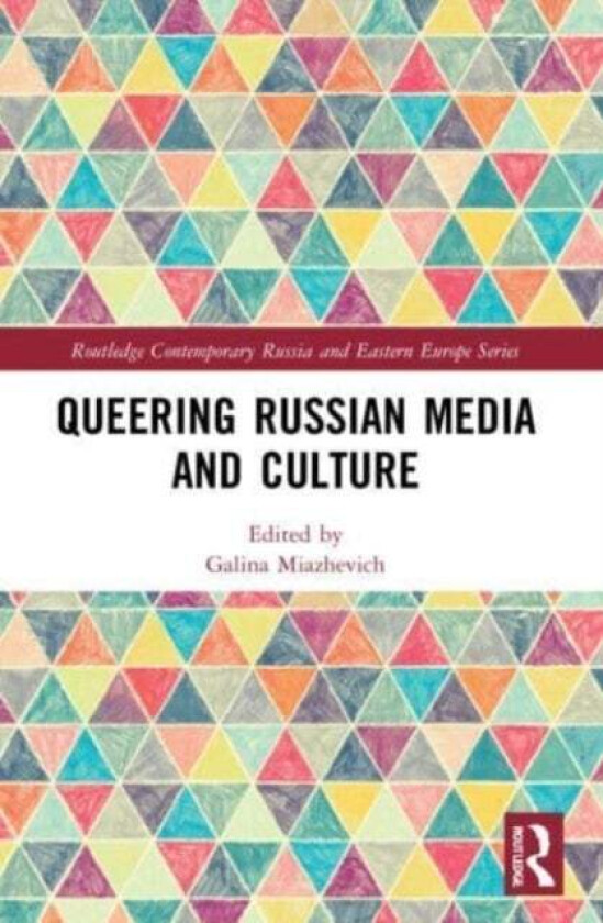 Queering Russian Media And Culture