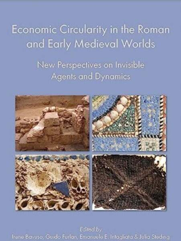 Economic Circularity In The Roman And Early Medieval Worlds