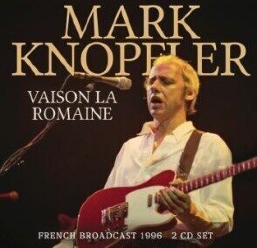 Mark Knopfler - Vaison La Romaine (2 Cd)