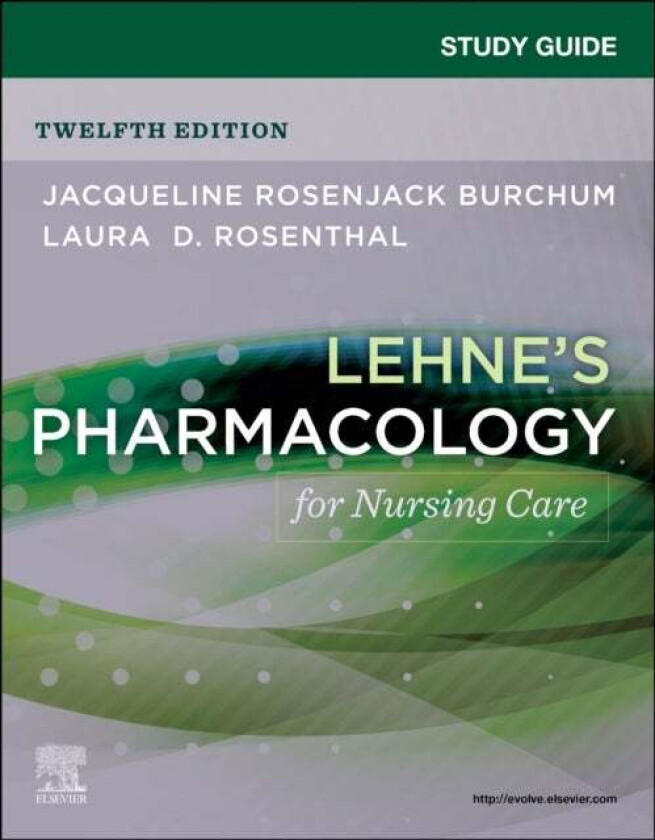 Study Guide for Lehne's Pharmacology for Nursing Care av Jacqueline Rosenjack DNSc FNP-BC CNE (Associate Professor College of Nursing Department