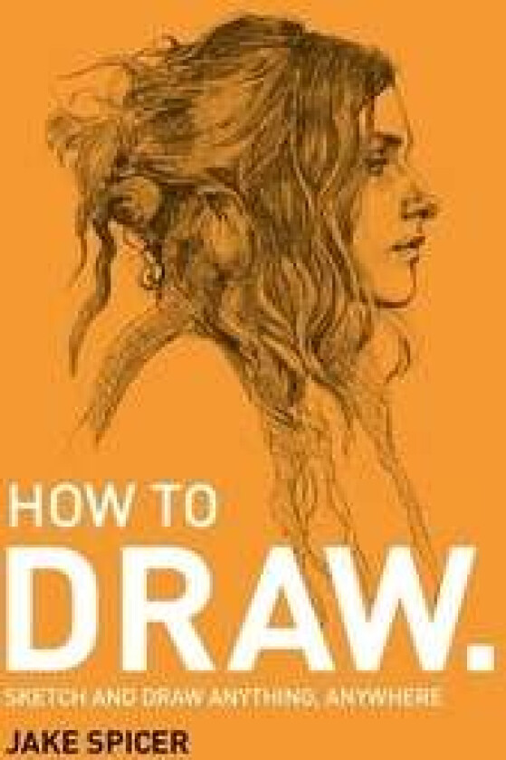 How To Draw av Jake Spicer