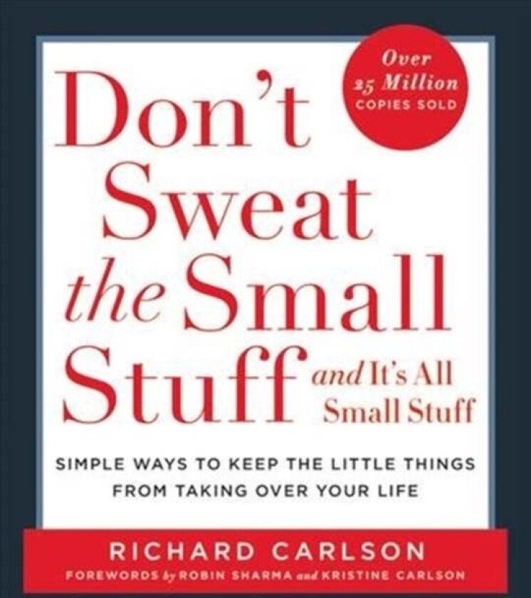 Don'T Sweat The Small Stuff-- And It'S All Small Stuff Av Richard Carlson