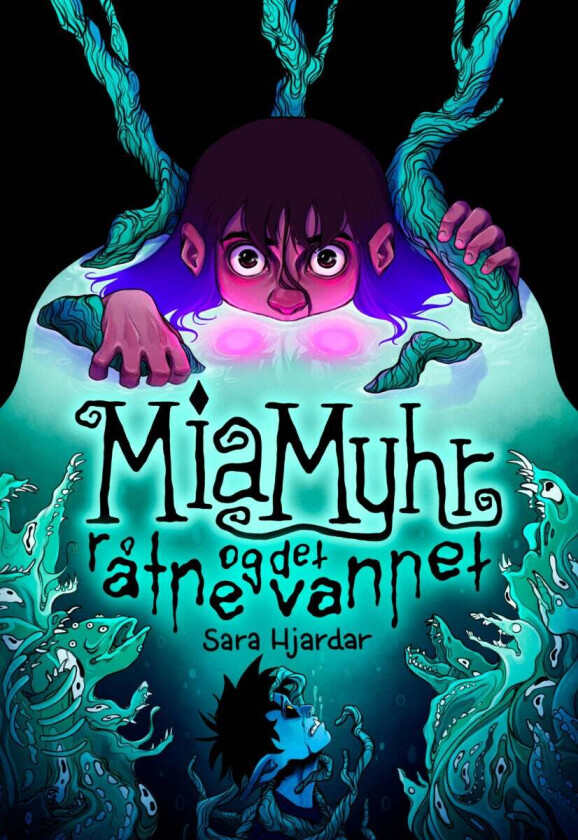 Mia Myhr Og Det Råtne Vannet Av Sara Hjardar