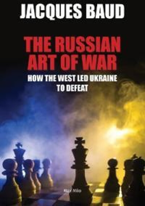 The Russian Art Of War Av Jacques Baud