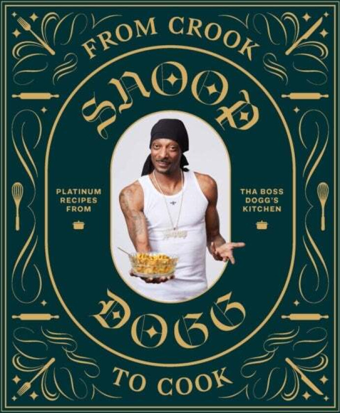From crook to cook av Snoop Dogg