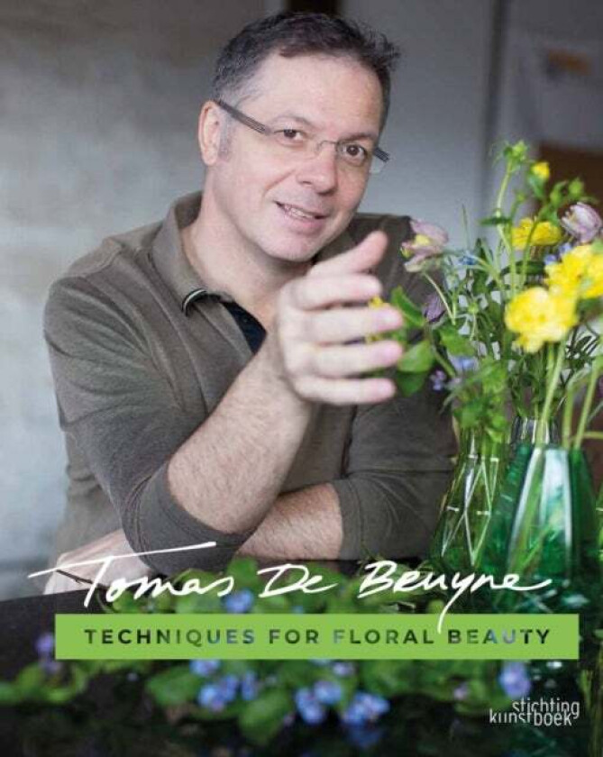 Techniques for Floral Beauty av Tomas De Bruyne
