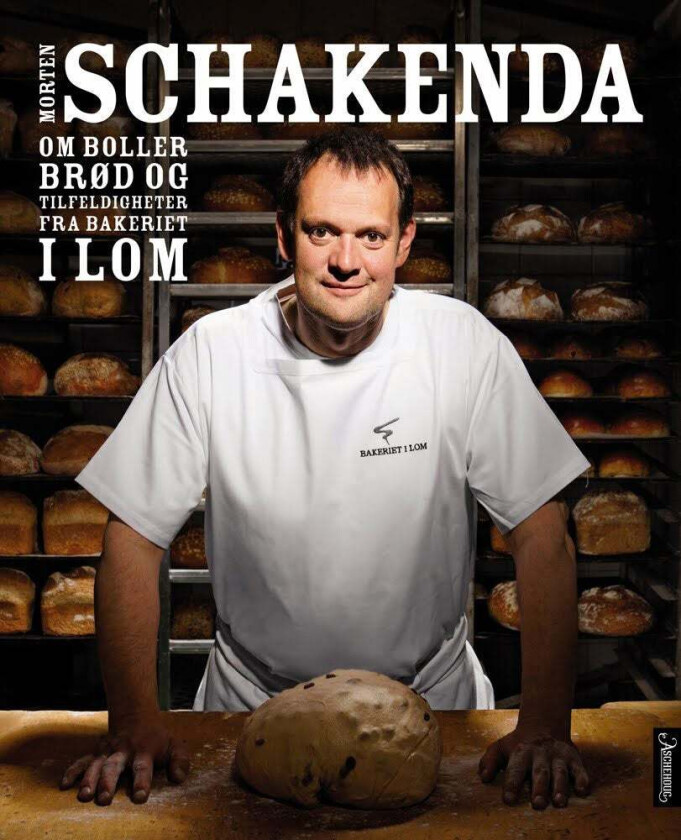 Morten Schakenda om boller, brød og tilfeldigheter fra Bakeriet i Lom av John Rørdam, Morten Schakenda