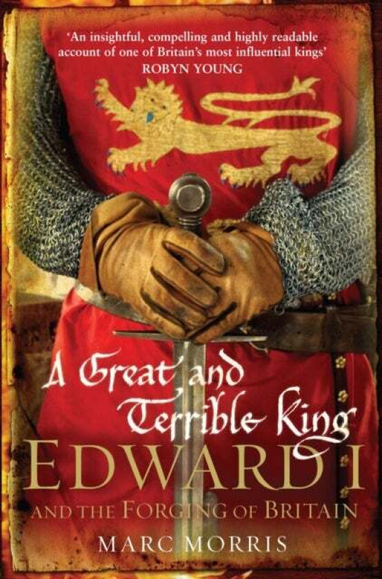 A Great and Terrible King av Marc Morris