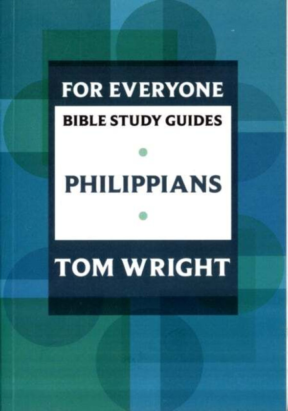 For Everyone Bible Study Guide: Philippians av Tom Wright