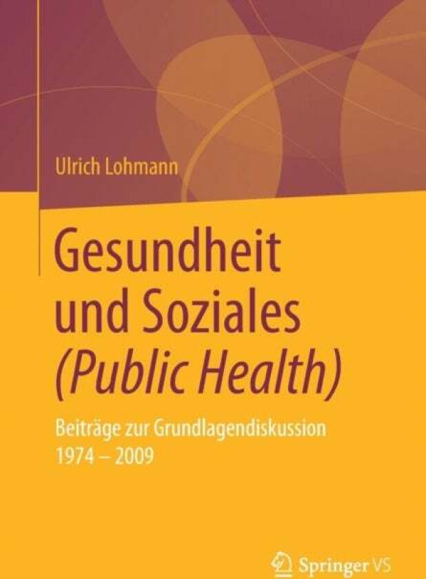 Gesundheit und Soziales (Public Health) av Ulrich Lohmann
