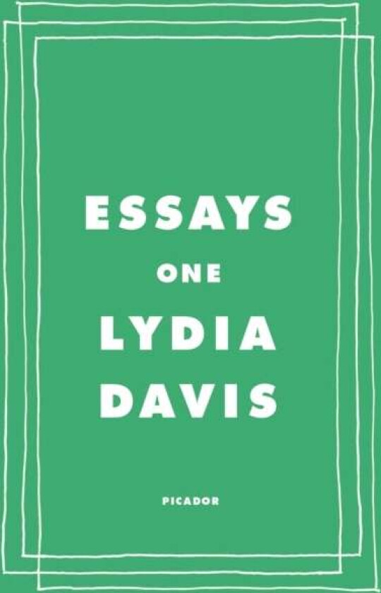 Essays One av Lydia Davis