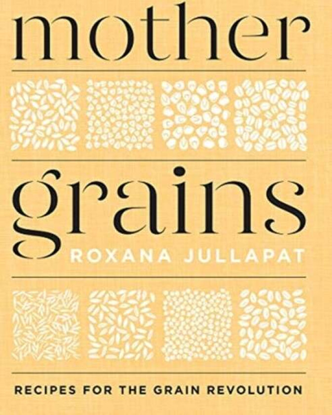 Mother Grains av Roxana Jullapat