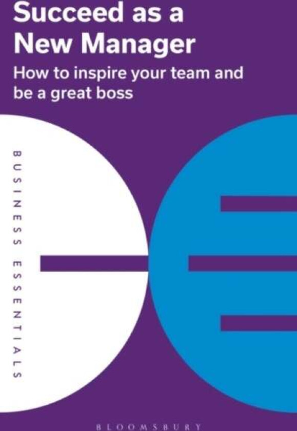 Succeed as a New Manager av Bloomsbury Publishing