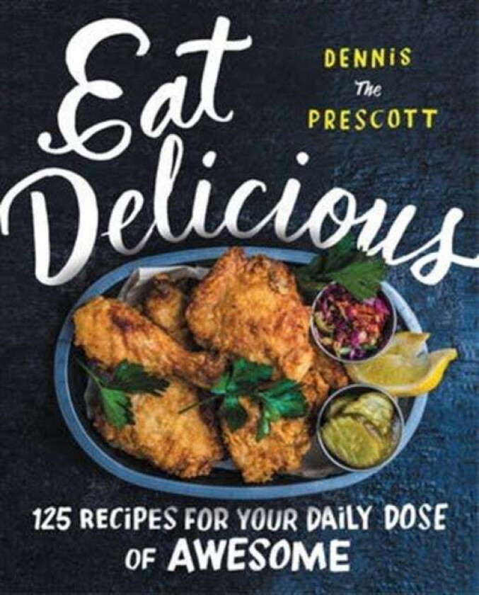 Eat Delicious Av Dennis Prescott