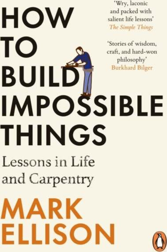 How To Build Impossible Things Av Mark Ellison