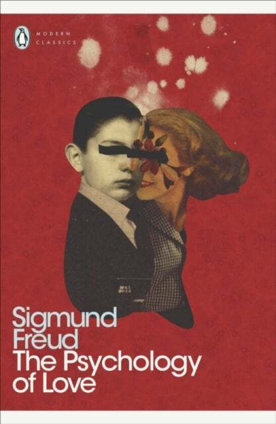 The Psychology of Love av Sigmund Freud