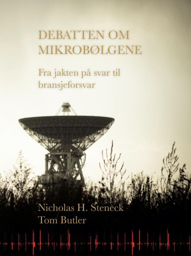 Debatten om mikrobølgene av Tom Butler, Nicholas H. Steneck