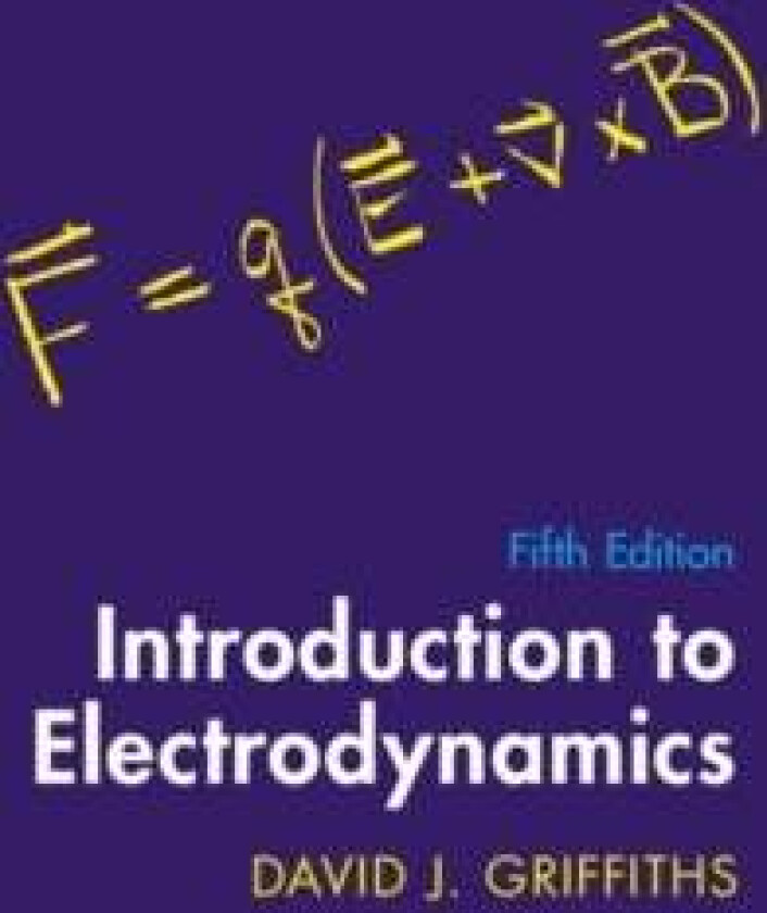 Introduction to Electrodynamics av David J. (Reed College Oregon) Griffiths