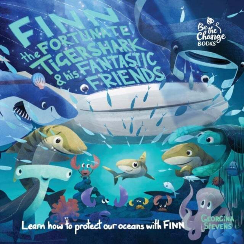 Finn The Fortunate Tiger Shark And His Fantastic Friends Av Georgina Stevens