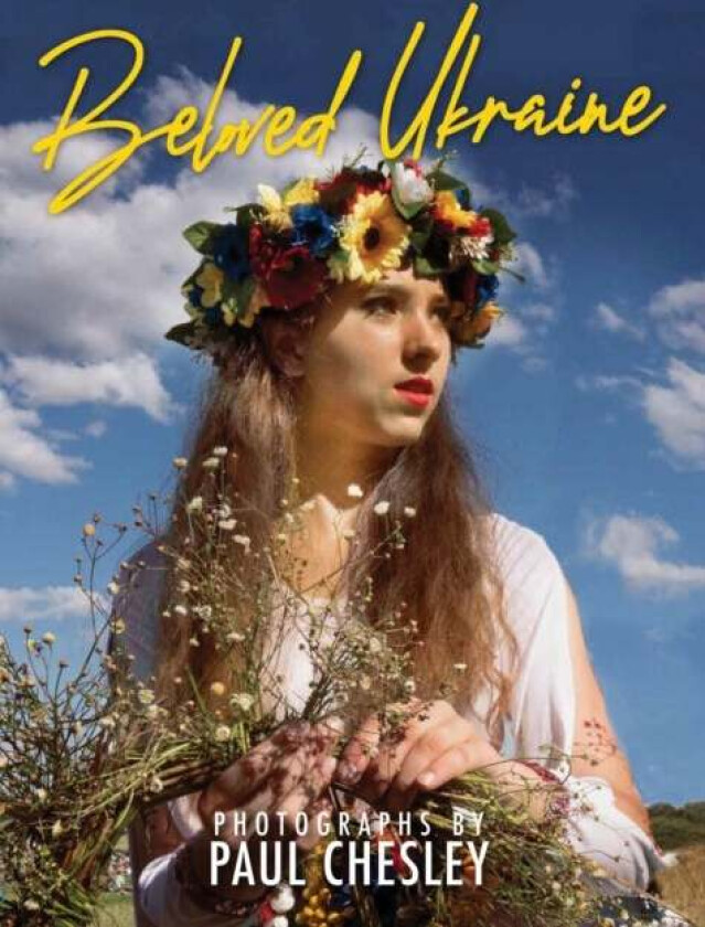 Beloved Ukraine Av Paul Chesley