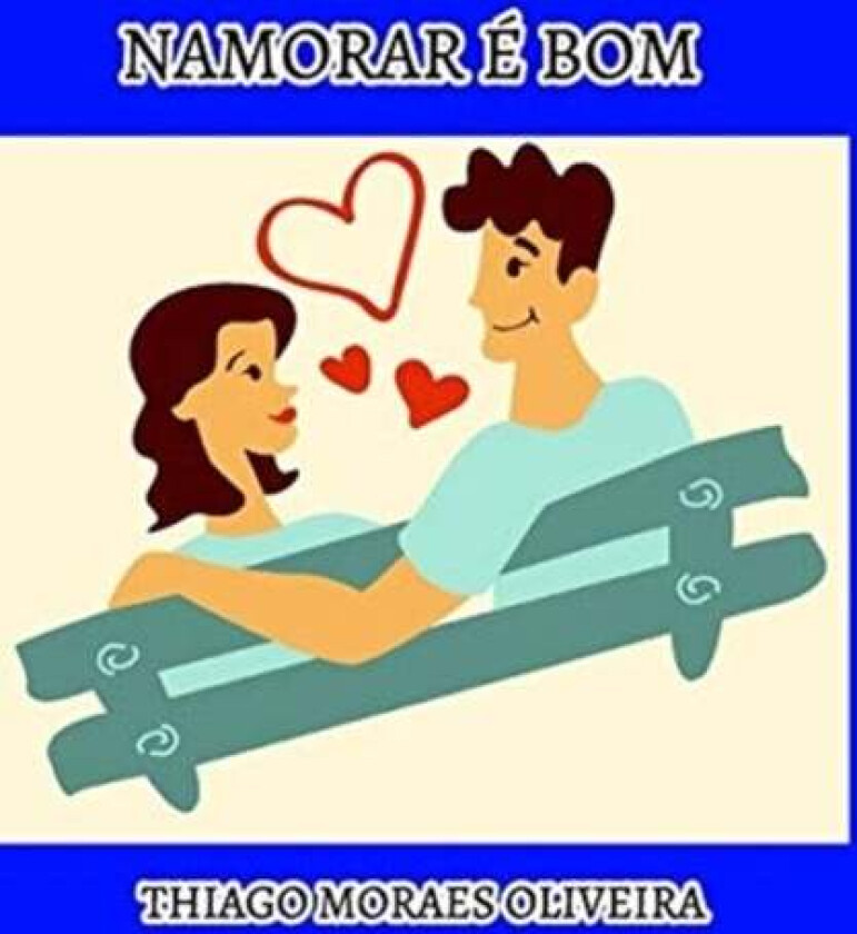 Namorar e Bom av Thiago Moraes Oliveira