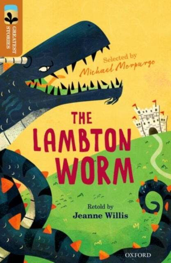 Oxford Reading Tree TreeTops Greatest Stories: Oxford Level 8: The Lambton Worm av Jeanne Willis