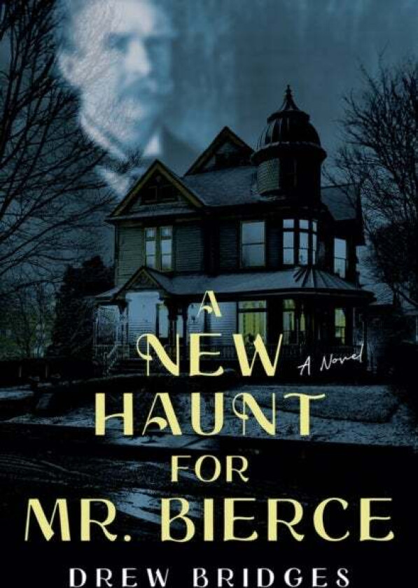 A New Haunt for Mr. Bierce av Drew Bridges