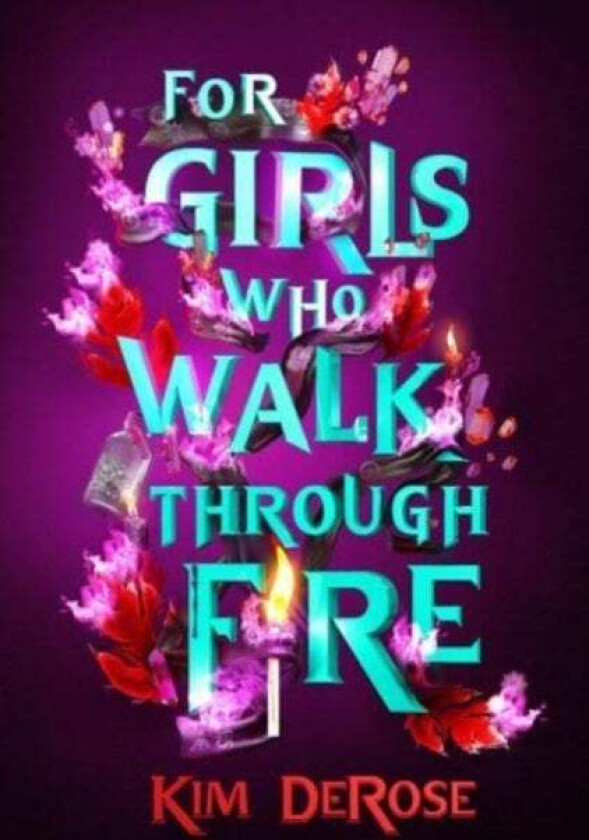 For Girls Who Walk through Fire av Kim DeRose