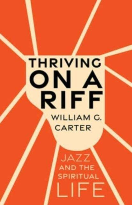 Thriving On A Riff Av William G. Carter