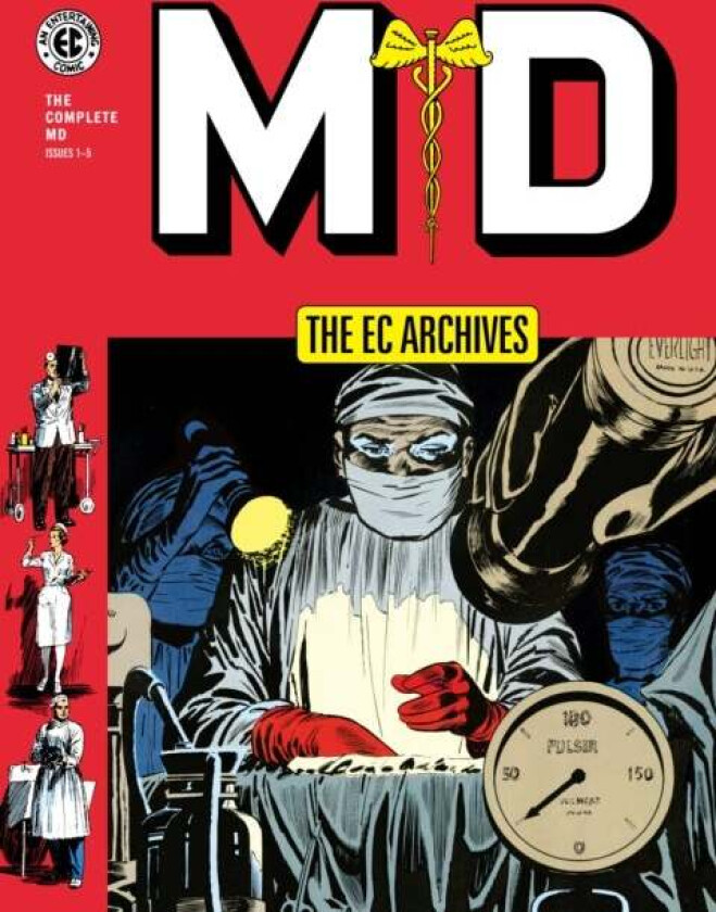 The Ec Archives: Md av Al Feldstein, Carl Wessler, Reed Crandall