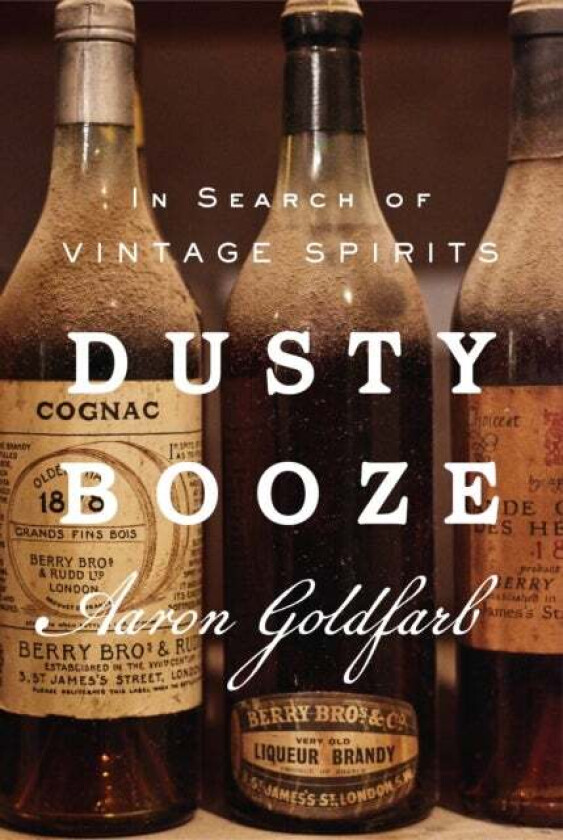 Dusty Booze Av Aaron Goldfarb
