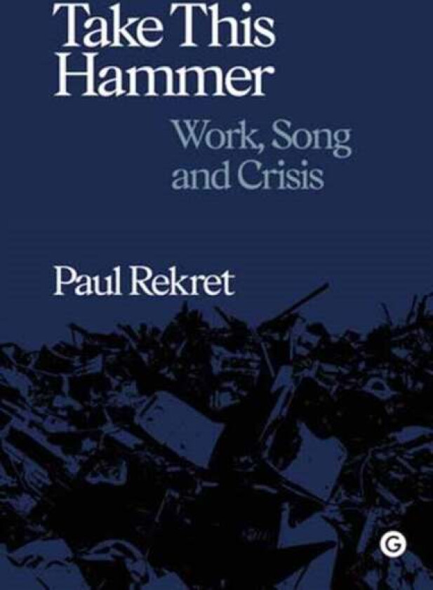 Take This Hammer Av Paul Rekret