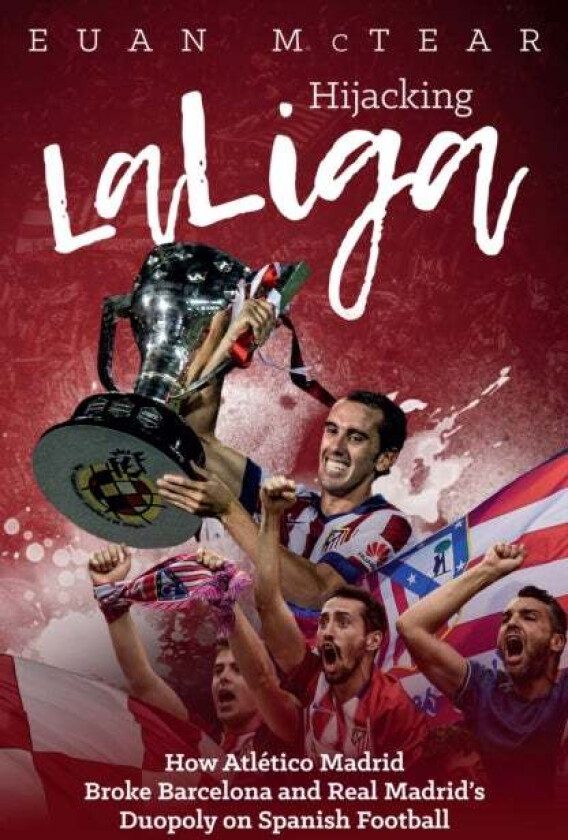 Hijacking Laliga av Euan McTear