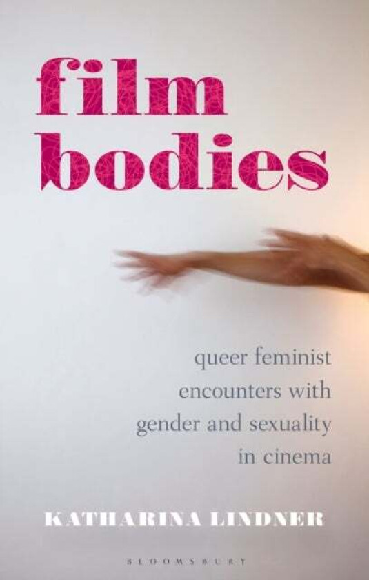 Film Bodies av Katharina (Late of University of Stirling UK) Lindner