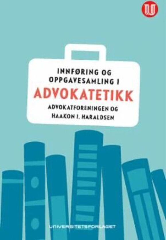 Innføring og oppgavesamling i advokatetikk av Haakon I. Haraldsen