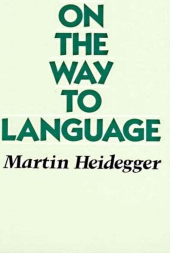 On the way to Language av Heidegger