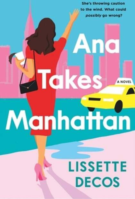 Ana Takes Manhattan av Lissette Decos